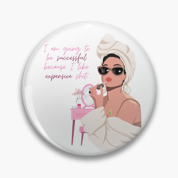 Item preview, I am Going to Be Successful Because I Like Expensive Sh*t | Glam Girl Design designed and sold by GirlyPop02.