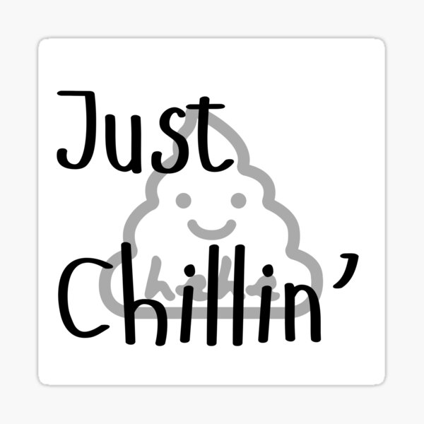 Item preview, Just Chillin' designed and sold by DWorriBHappi.