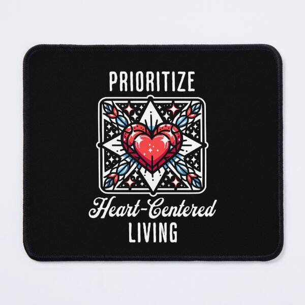 Item preview, Prioritize Heart-Centered Living designed and sold by Betsytiptoe.