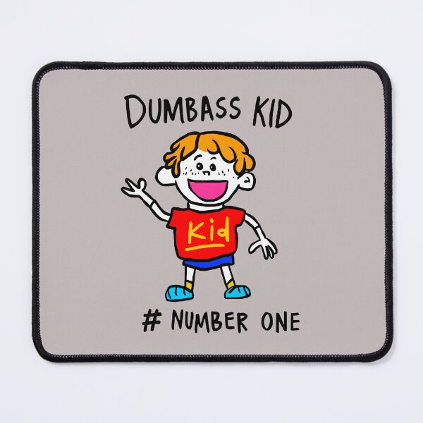 Item preview, DUMBASS KID NUMBER ONE designed and sold by debeteez.