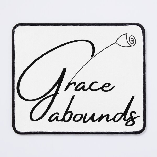 Item preview, Grace Abounds, Bible Verse ,Christian Gospel Quotes, Inspirational Christian Woman Design designed and sold by mattlee20.