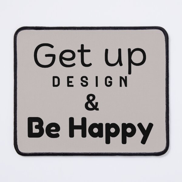 Item preview, Get up , design & be happy ? designed and sold by Humanity brush .
