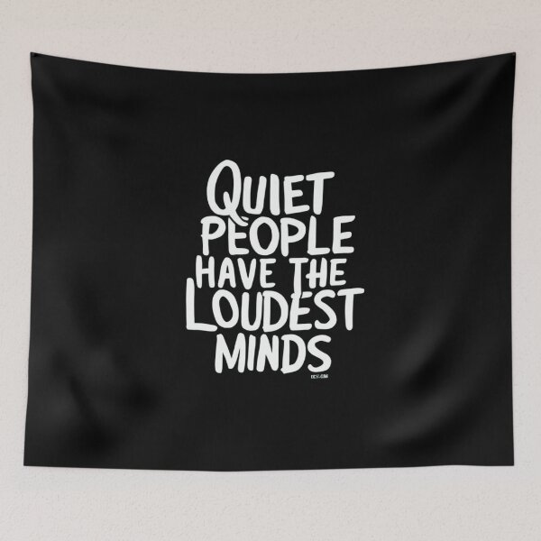 Item preview, Quiet People Have The Loudest Minds designed and sold by yrniino.