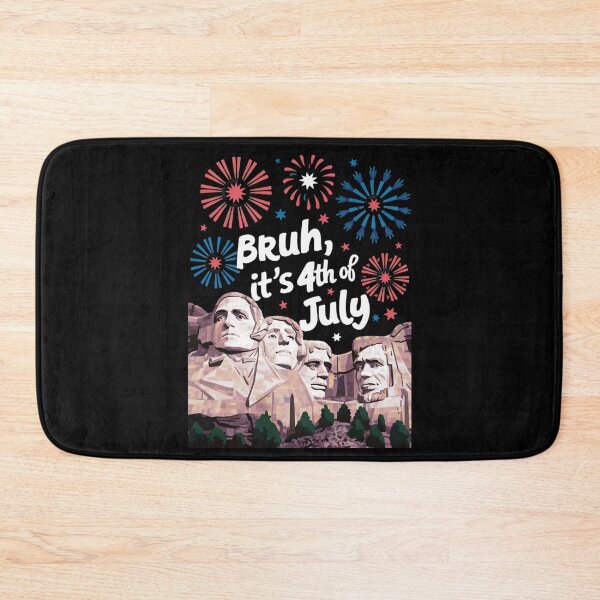 Item preview, Bruh, Its 4th of July designed and sold by Peter Stawicki.
