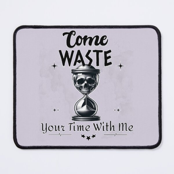 Item preview, Come Waste Your time With Me Hourglass Skull  designed and sold by AuroraXGreen.