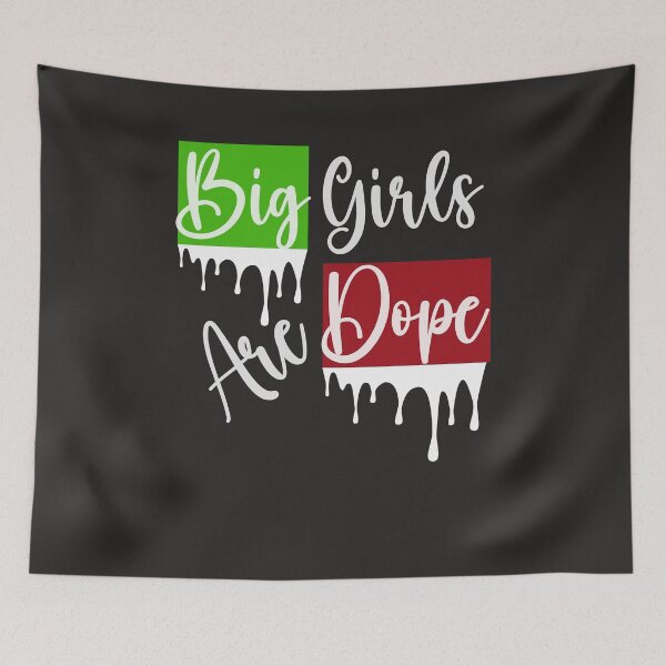Item preview, Big Girls Are Dope T-shirts designed and sold by Shevonda Thomas.