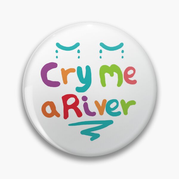 Item preview, Cry Me A River designed and sold by Mark-Ewbie.