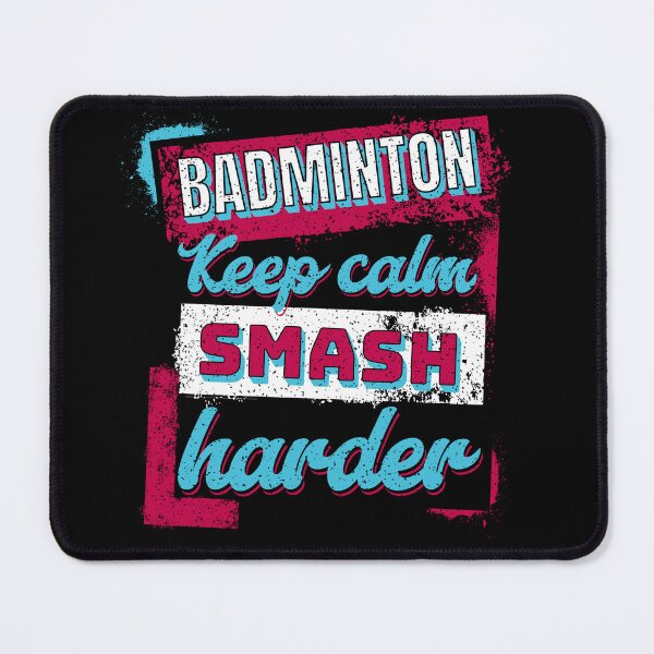 Item preview, Badminton: keep calm, smash hard Badminton Smash designed and sold by InkKiai.