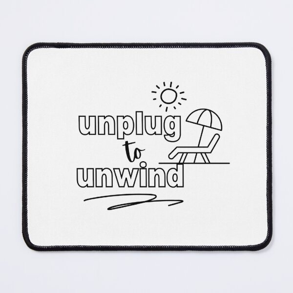 Item preview, Unplug to Unwind designed and sold by TheColorCrafter.
