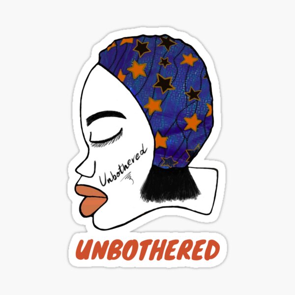 Unbothered Sticker