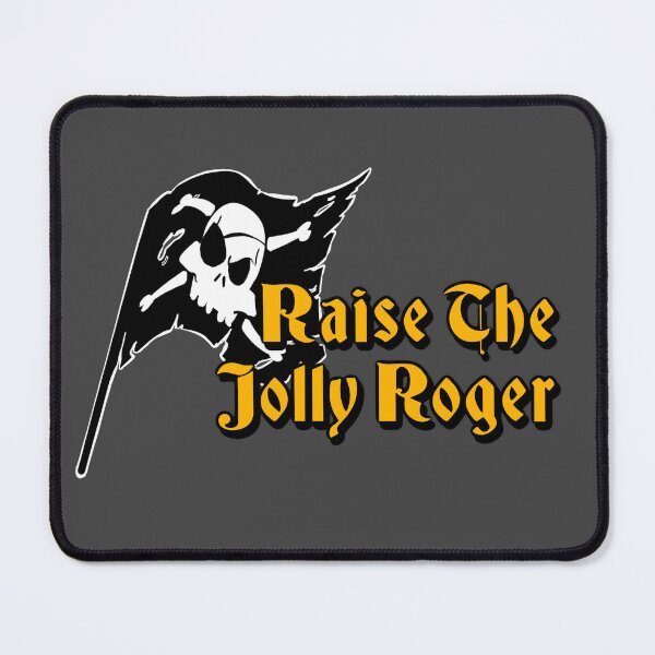 Item preview, Raise The Jolly Roger designed and sold by MugshotzArt.