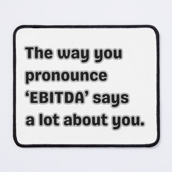 Item preview, Corporate Humor: EBITDA designed and sold by PopGraphix.