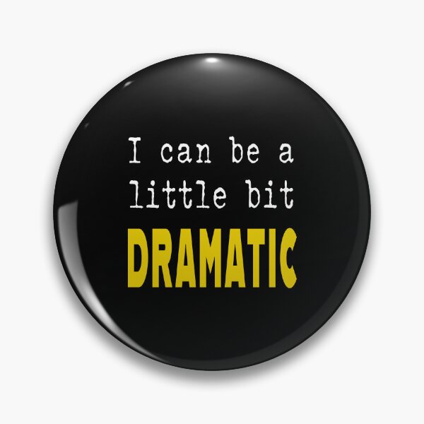 Item preview, a little bit dramatic designed and sold by Go Easy Apparel.