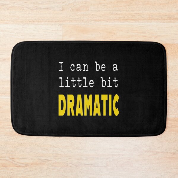 Item preview, a little bit dramatic designed and sold by Go Easy Apparel.