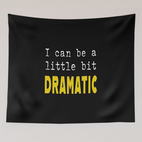 Item preview, a little bit dramatic designed and sold by Go Easy Apparel.
