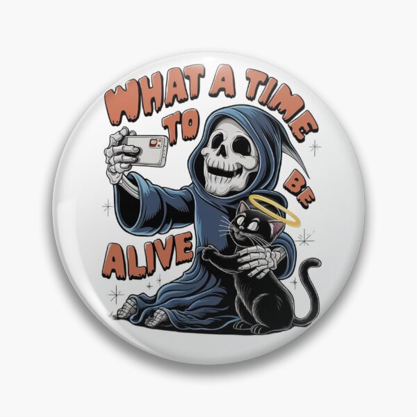 Item preview, "What a time to be alive" Design - Cute, Funny, and Spooky T-shirt #2 designed and sold by Kinyah88.