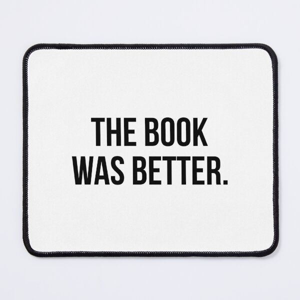 Item preview, The Book Was Better designed and sold by maniacfitness.