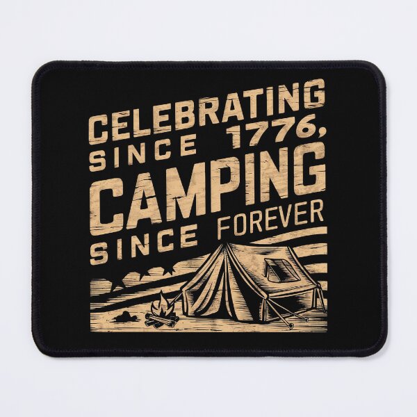 Item preview, Celebrating Since 1776, Camping Since Forever designed and sold by decorwonders.