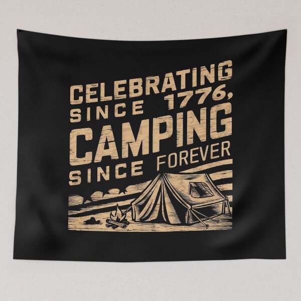 Item preview, Celebrating Since 1776, Camping Since Forever designed and sold by decorwonders.