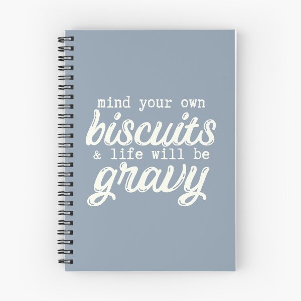 Item preview, Mind Your Own Biscuits and Life Will Be Gravy (Cream Font) designed and sold by tmachtan.
