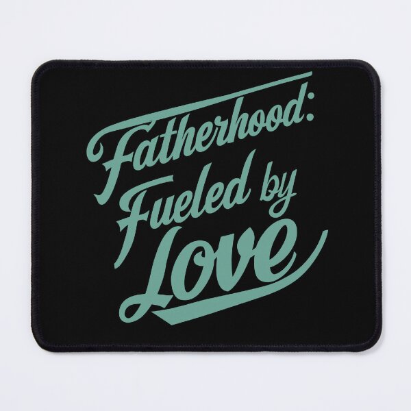 Item preview, Fatherhood: Fueled by Love designed and sold by CALIMASHIRTS.