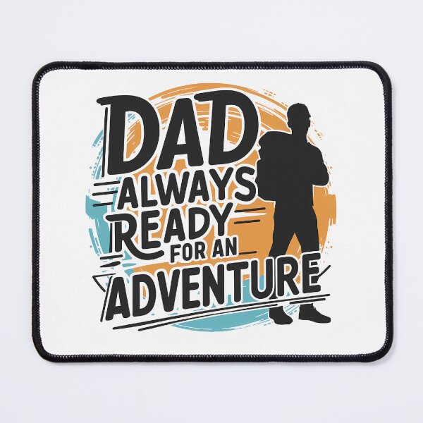 Item preview, Dad: Always Ready for an Adventure designed and sold by CALIMASHIRTS.
