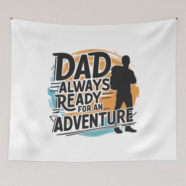 Item preview, Dad: Always Ready for an Adventure designed and sold by CALIMASHIRTS.