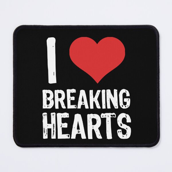 Item preview, I Love Breaking Hearts designed and sold by The "I Love Everything" Shop.