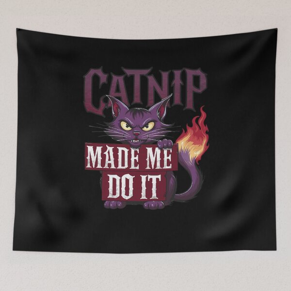 Item preview, CATNIP made me do it guilty naughty cat design designed and sold by Jt41.