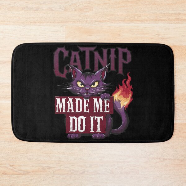 Item preview, CATNIP made me do it guilty naughty cat design designed and sold by Jt41.