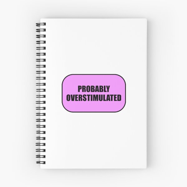 Item preview, Probably overstimulated  designed and sold by Inspirationmotivation.