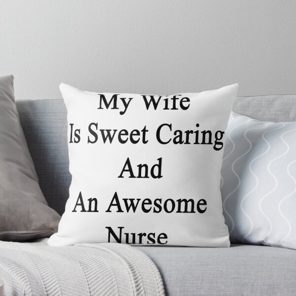 Aperçu de l'œuvre My Wife Is Sweet Caring And An Awesome Nurse créée et vendue par supernova23.