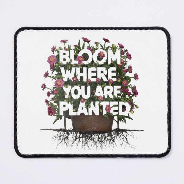 Item preview, Bloom Where You Are Planted - Floral Typography Design designed and sold by deluxedigital1.