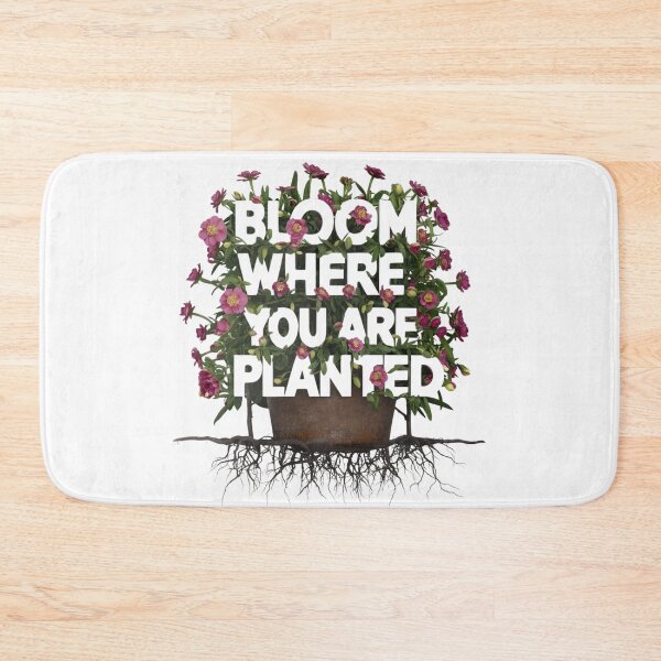 Item preview, Bloom Where You Are Planted - Floral Typography Design designed and sold by deluxedigital1.
