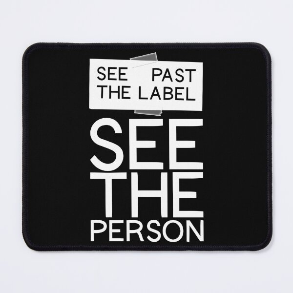 Item preview, See Past The Label - See The Person (Invert Ver) designed and sold by kyaramerupurin.