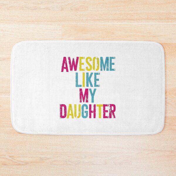 Item preview, Awesome Like My Daughter! Funny and Aesthetic Design! designed and sold by Zibis09.