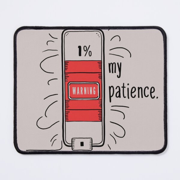 Item preview, Don't test my patience, is running low  designed and sold by Ajax90.