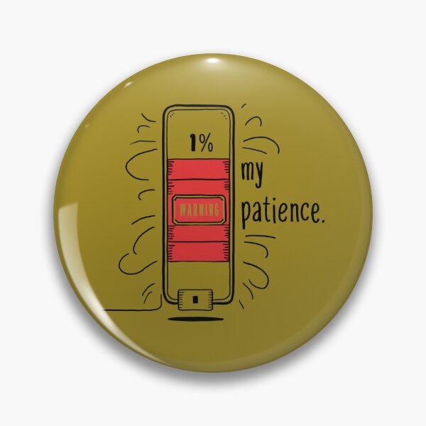 Item preview, Don't test my patience, is running low  designed and sold by Ajax90.