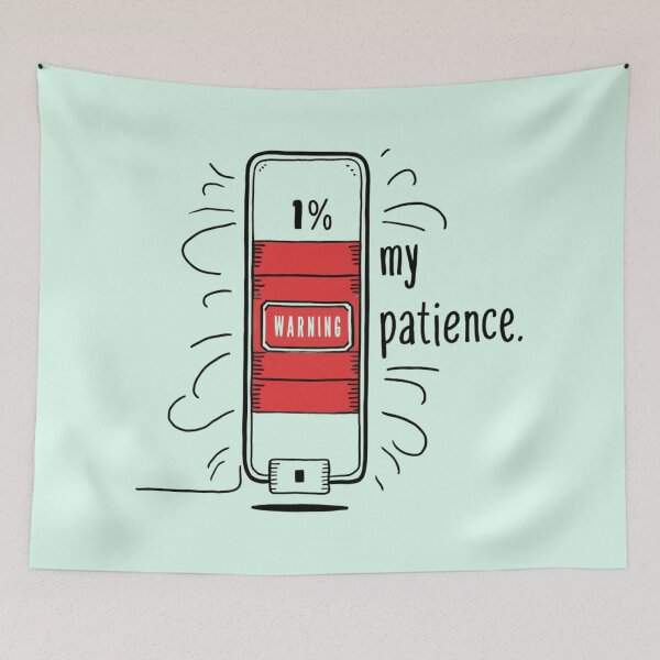 Item preview, Don't test my patience, is running low  designed and sold by Ajax90.