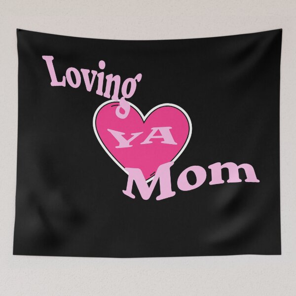 Item preview, Loving Ya Mom - For Mothers designed and sold by signshirtz.