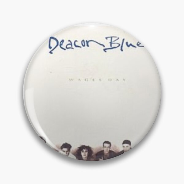 Item preview, Deacon Blue Wages Day designed and sold by DreamAcademy.