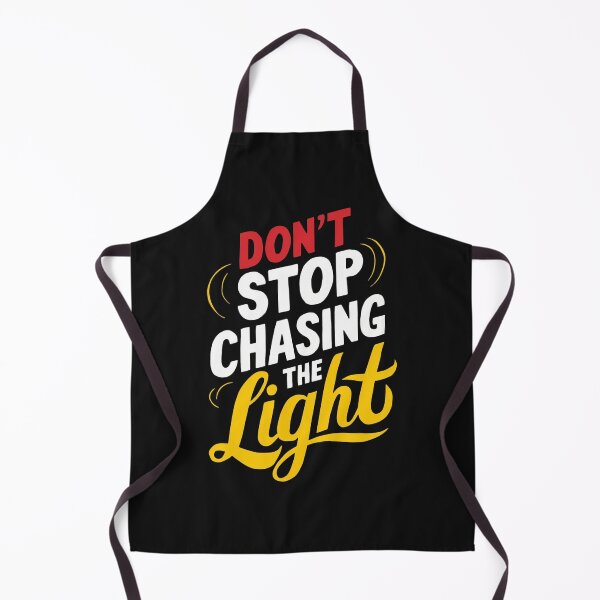Item preview, Dont Stop Chasing The Light designed and sold by Krieghorn.