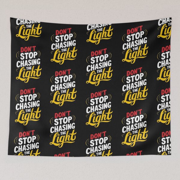 Item preview, Dont Stop Chasing The Light designed and sold by Krieghorn.