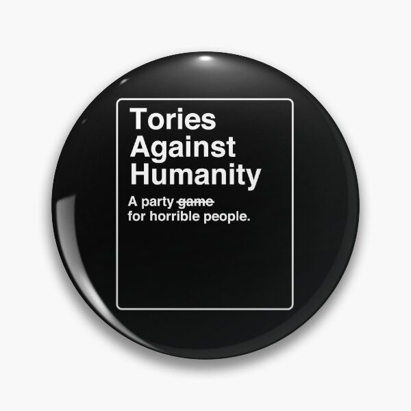 Item preview, TORIES AGAINST HUMANITY designed and sold by Aries Custom.