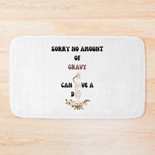 Item preview, Sorry No Amount of Gravy Can Save A Dry Turkey - Black Lettered designed and sold by signshirtz.