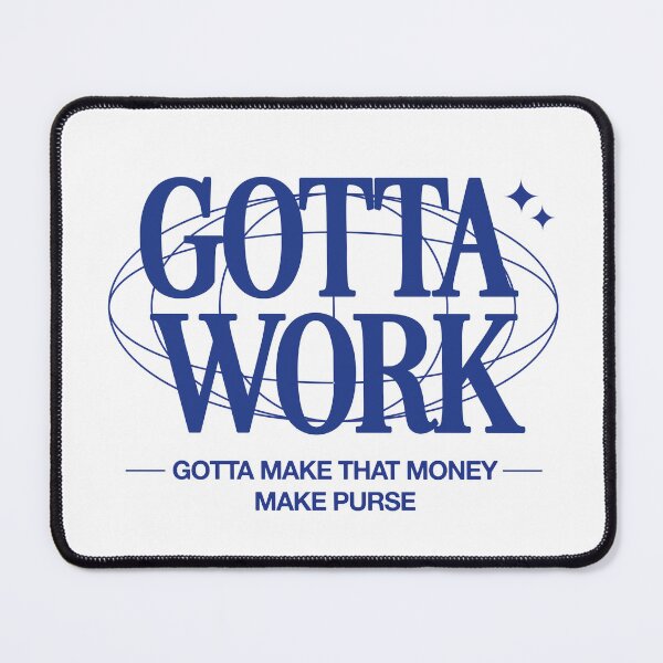 Item preview, gotta work gotta make that money make purse quote 2 designed and sold by stylesnspire.