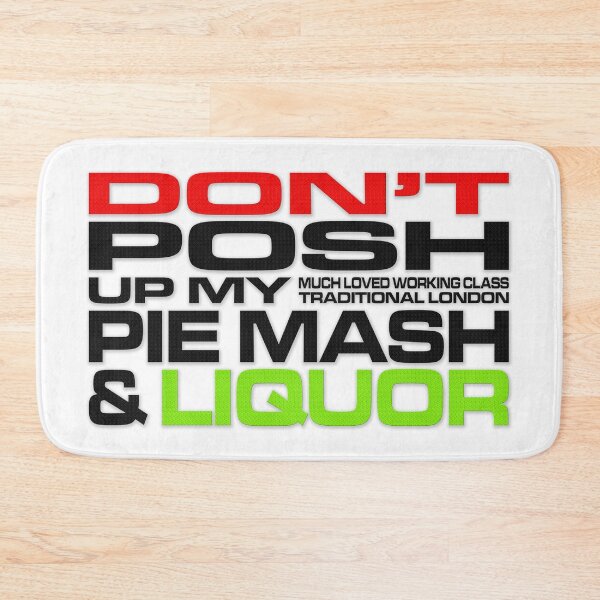 Item preview, Don't Posh Up My Traditional London Pie, Mash & Liquor V5 designed and sold by RetrospectUK.
