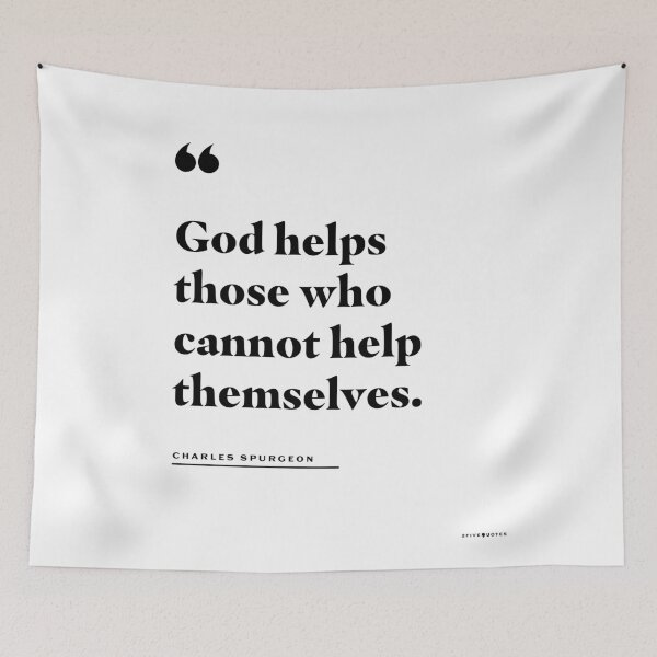 Item preview, God Helps the Helpless Charles Spurgeon Quote designed and sold by 2fivequotes.