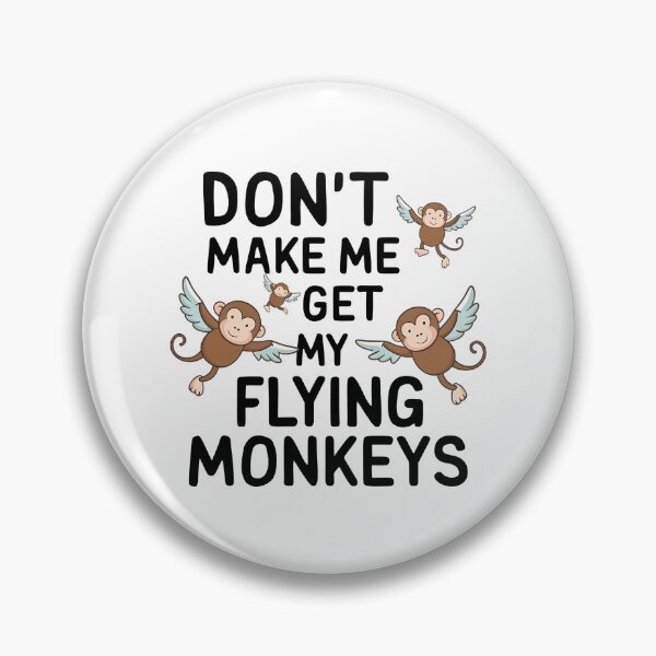 Item preview, Don't Make Me Get My Flying Monkeys designed and sold by Haji  Kamora.
