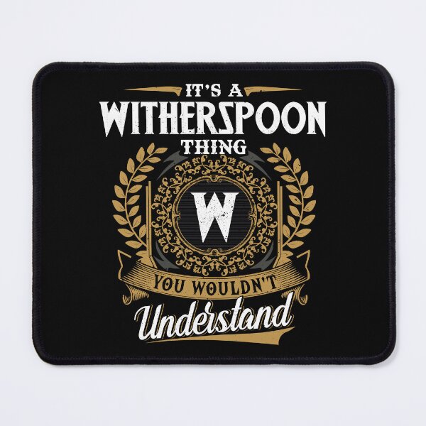Item preview, It Is A Witherspoon Thing You Wouldnt Understand  designed and sold by Huck-me.